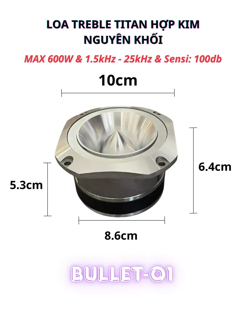 Loa Treble PRO AUDIO Bullet-01 Màng Titan 600W — Treble Sáng, Độ Nhạy 100dB